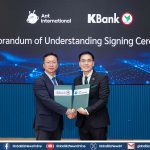 KBank จับมือ Ant ยกระดับระบบโอนเงินข้ามประเทศ-บริหารสภาพคล่องในไทย